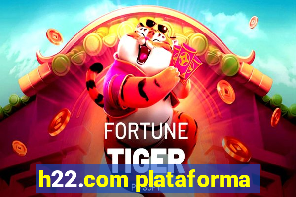 h22.com plataforma